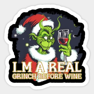 Im a real GRINCH before Wine Sticker